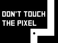 Dont Touch the Pixel